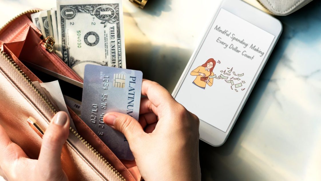 Mindful Spending Making Every Dollar Count